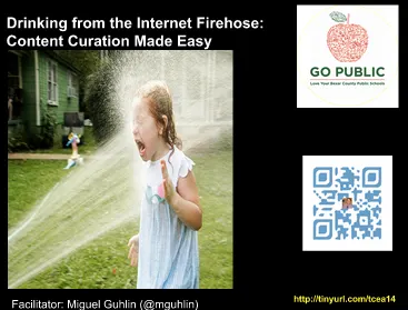 Podcast - tcea14 - Drinking from the Internet Firehose - Content Curation