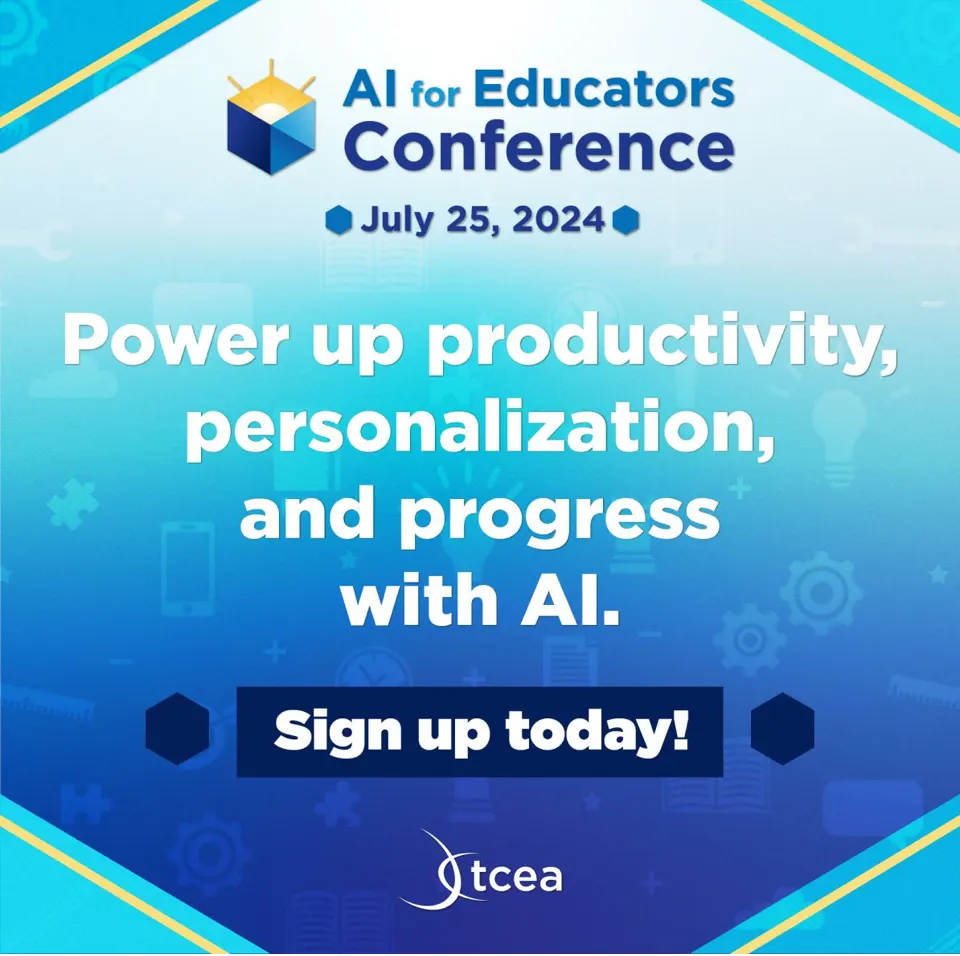 AI for Educators Conference tcea tceajmg edtech edutooters